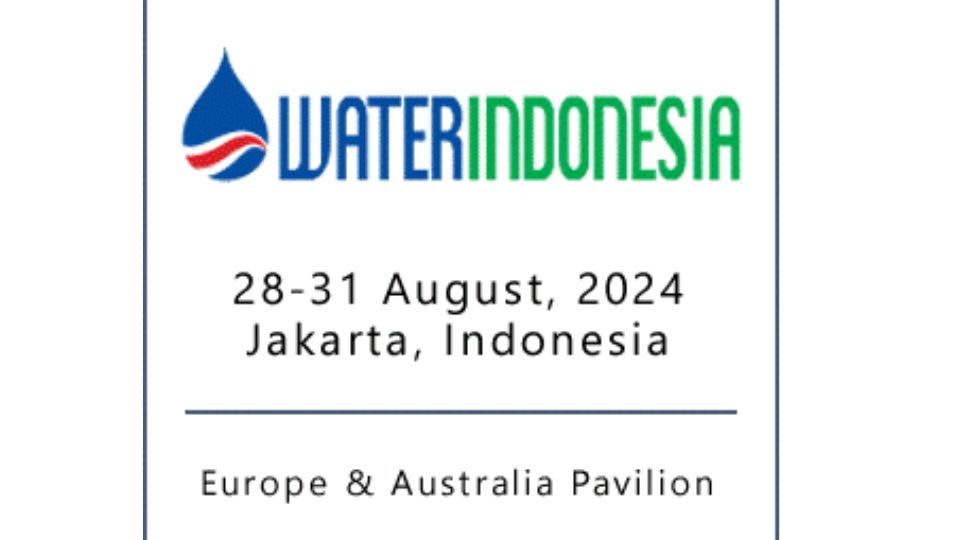 WATER INDONESIA 2024 – 2ND INTERNATIONAL INDUSTRIAL WATER AND WASTE TREATMENT EXHIBITION