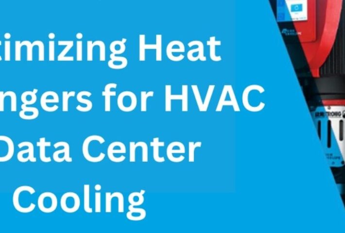 Optimizing Heat Exchangers for HVAC & Data Center Cooling